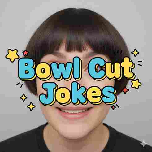 Bowl Cut Jokes