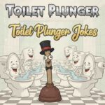 Toilet Plunger Jokes"