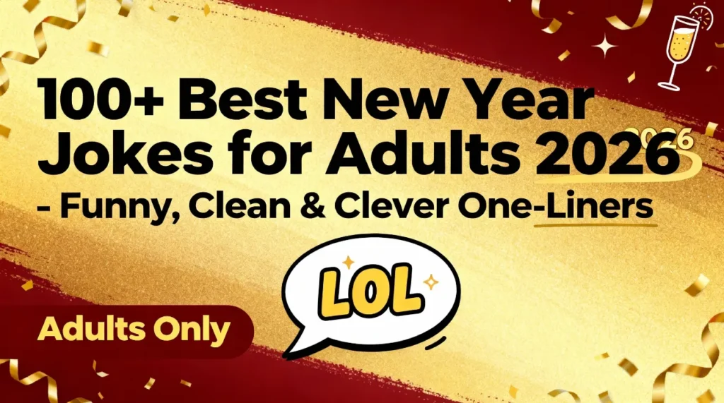 100+ Best New Year Jokes for Adults 2026 – Funny, Clean & Clever One-Liners