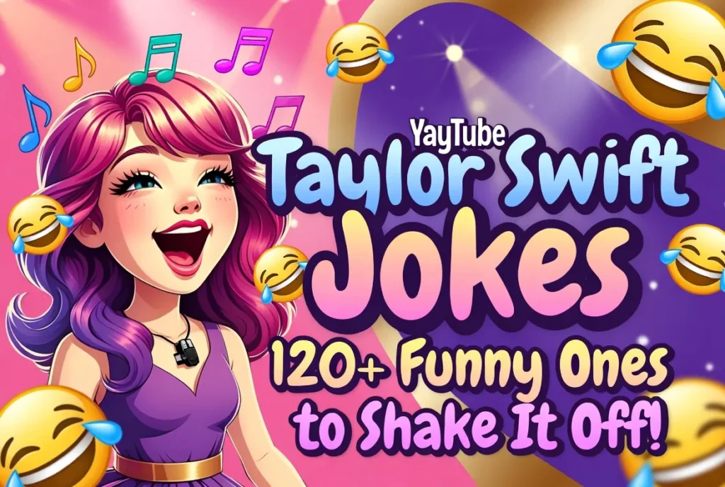 Taylor Swift Jokes: 120+ Funny Ones to Shake It Off!